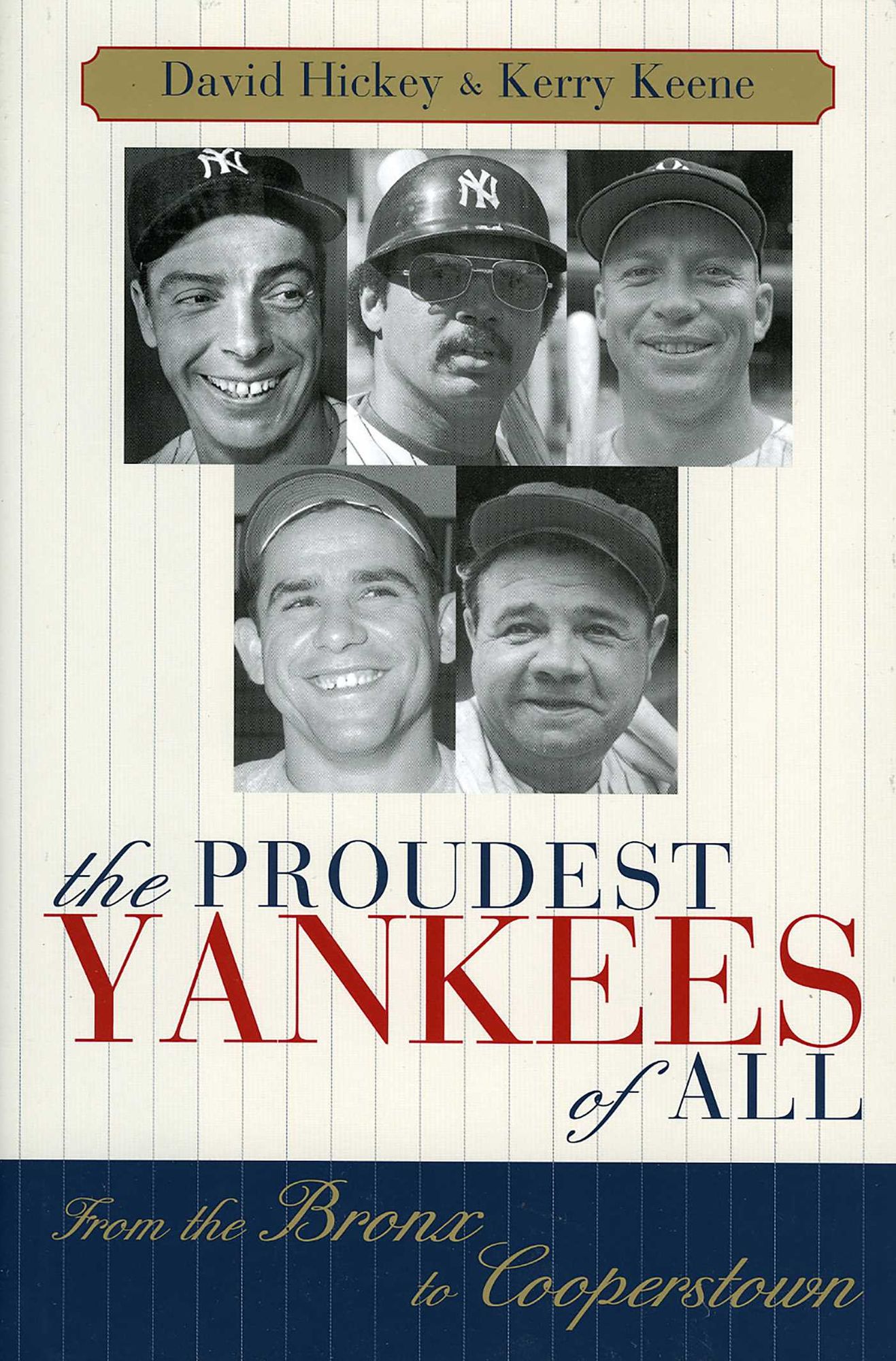 The Proudest Yankees of All: From the Bronx to Cooperstown