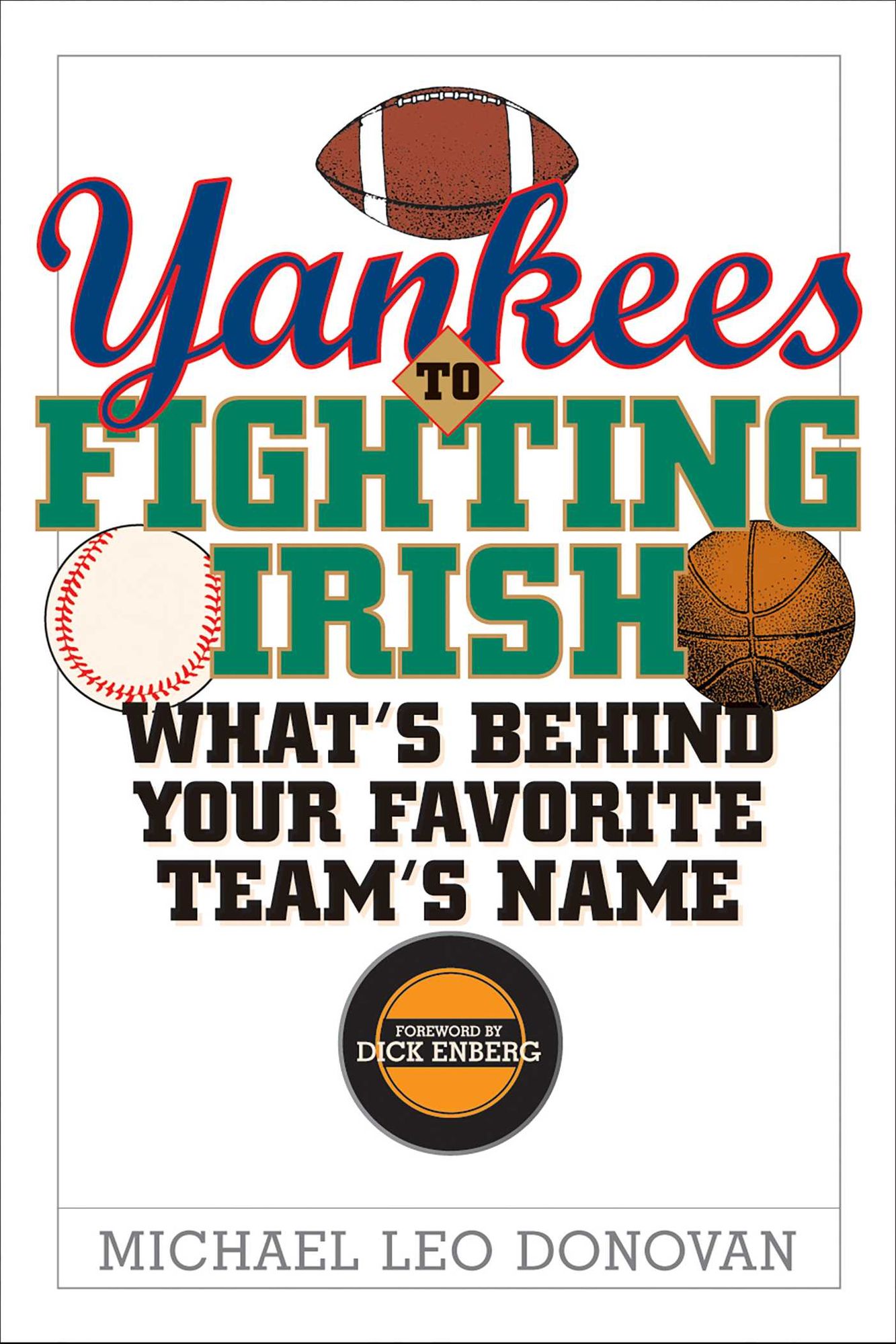 Yankees to Fighting Irish: What's Behind Your Favorite Team's Name
