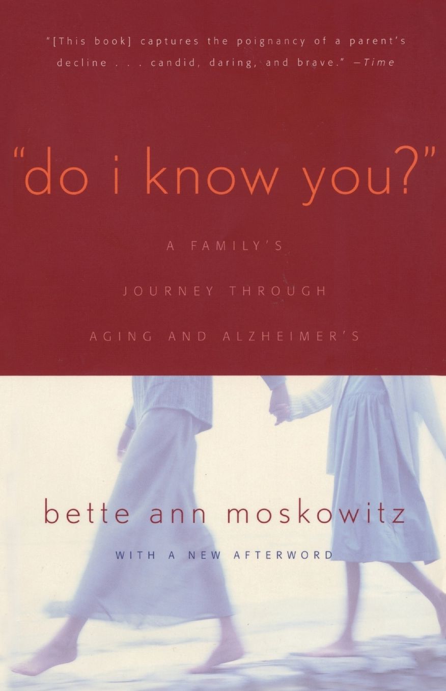 Do I Know You?: Family's Journey Through Aging and Alzheimer's