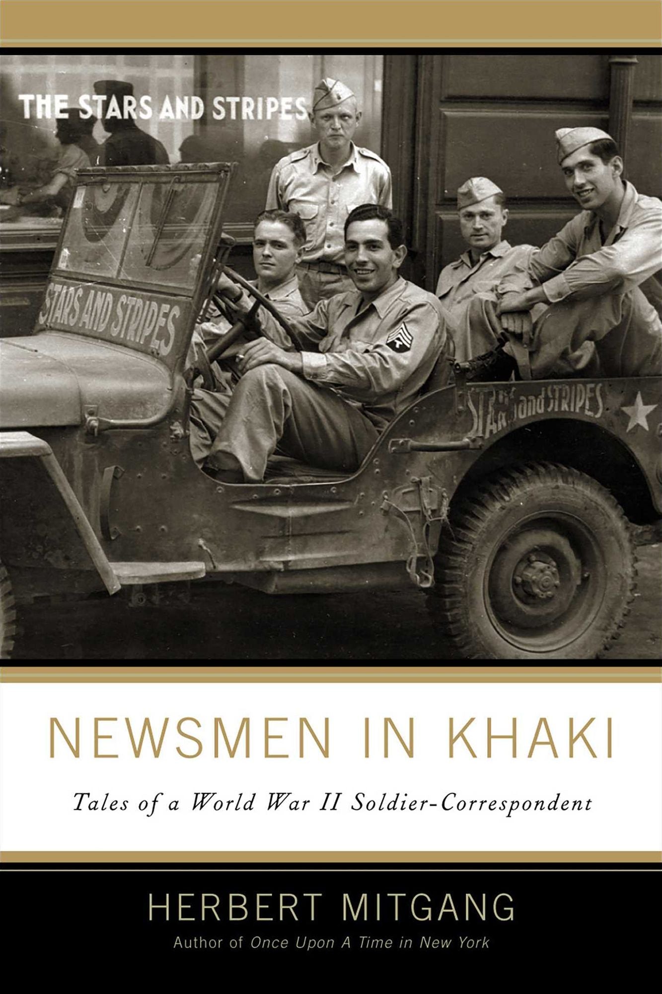 Newsmen in Khaki: Tales of a World War II Soldier Correspondent