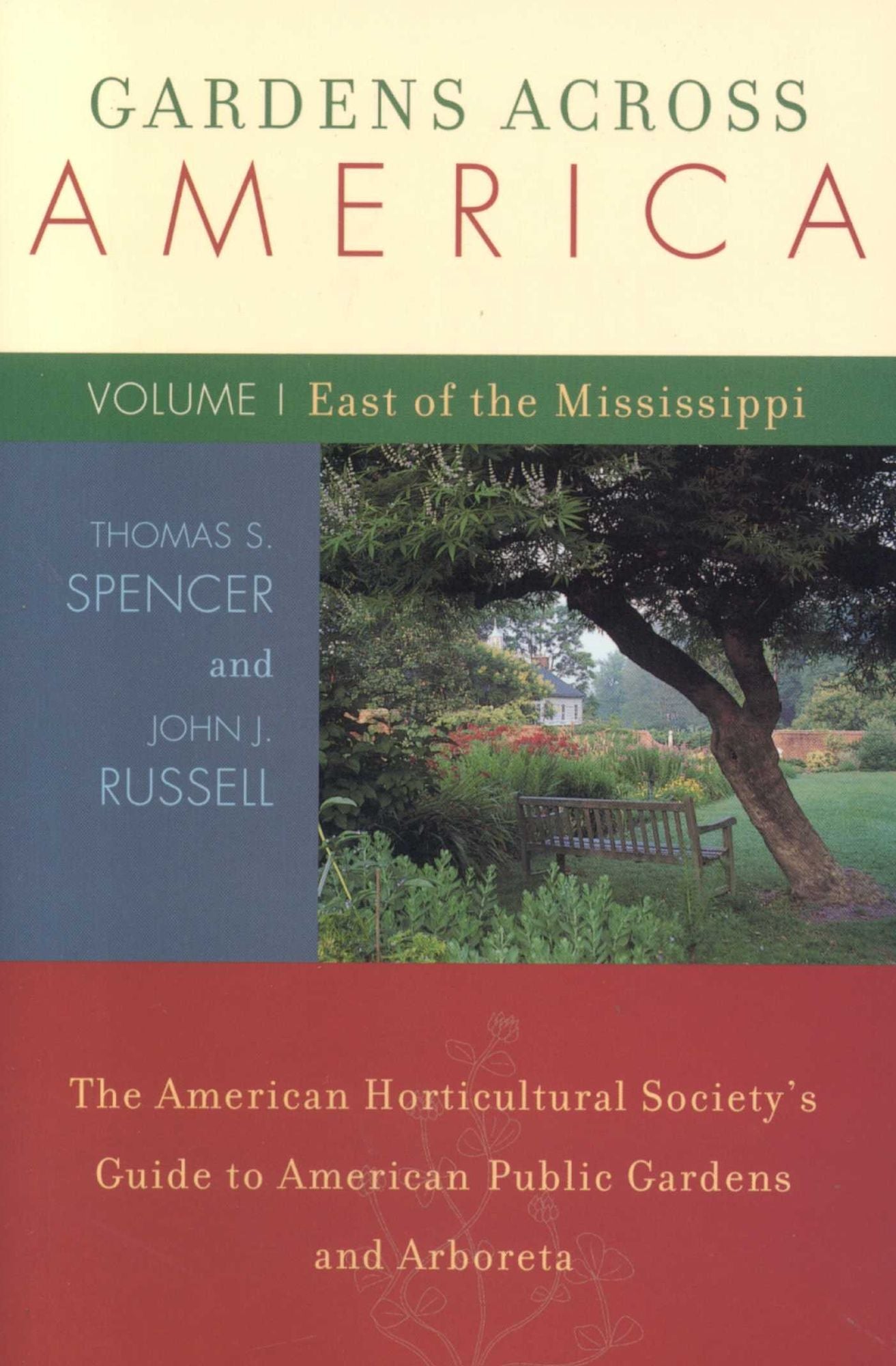 Gardens Across America: The American Horticultural Society's Guide to American Public Gardens and Arboreta