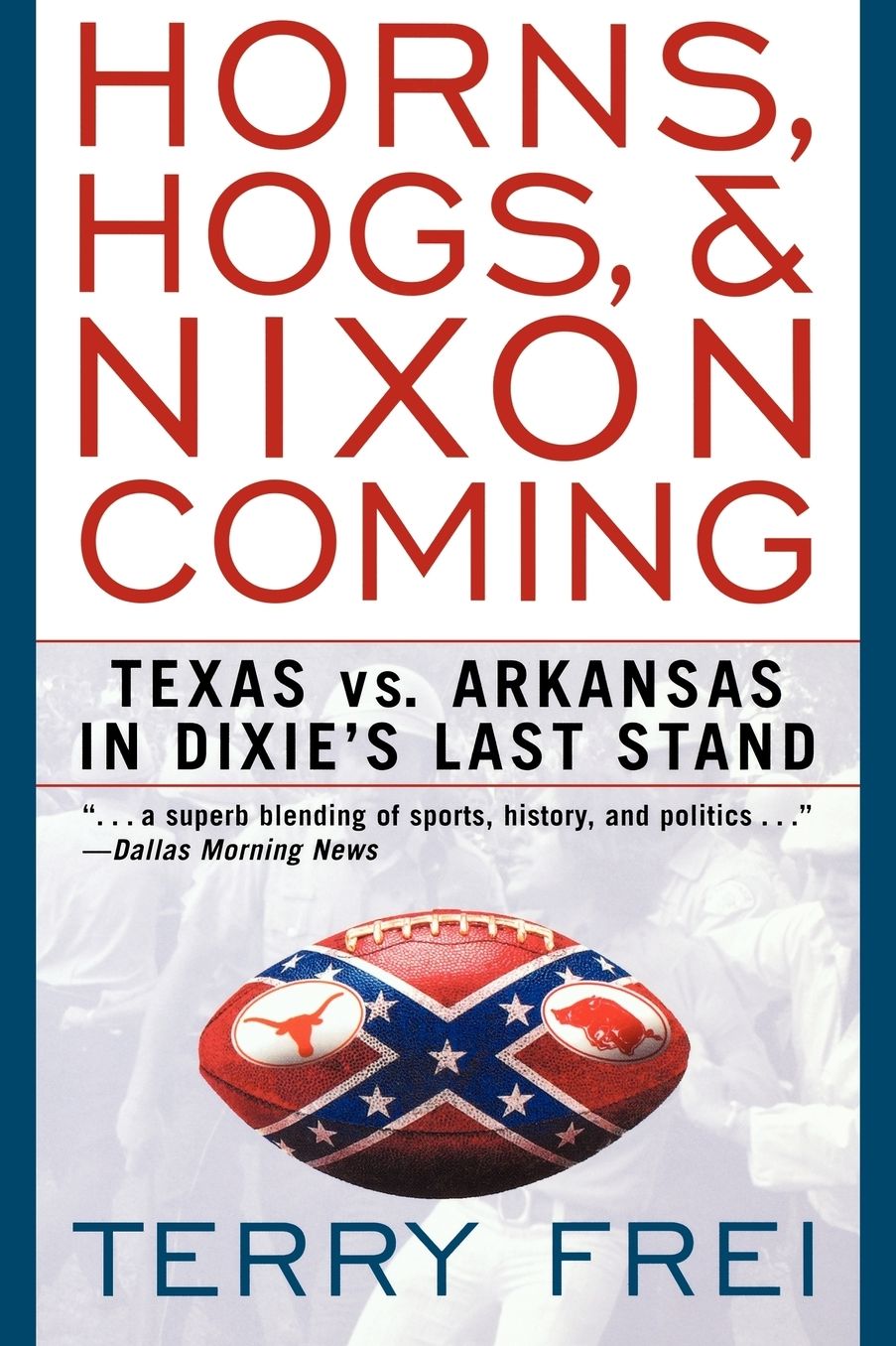 Horns, Hogs, And Nixon Coming