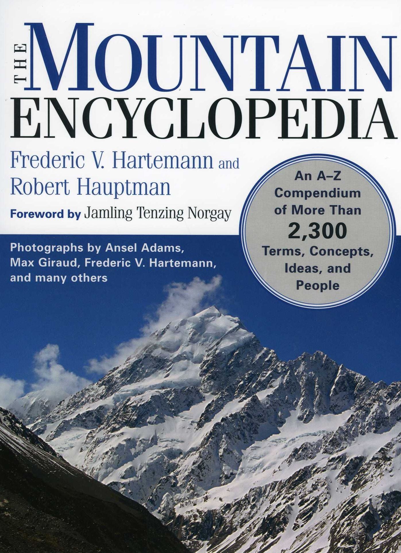 Mountain Encyclopedia: An A-Z Compendium of over 2250 Terms, Concepts, Ideas, and People