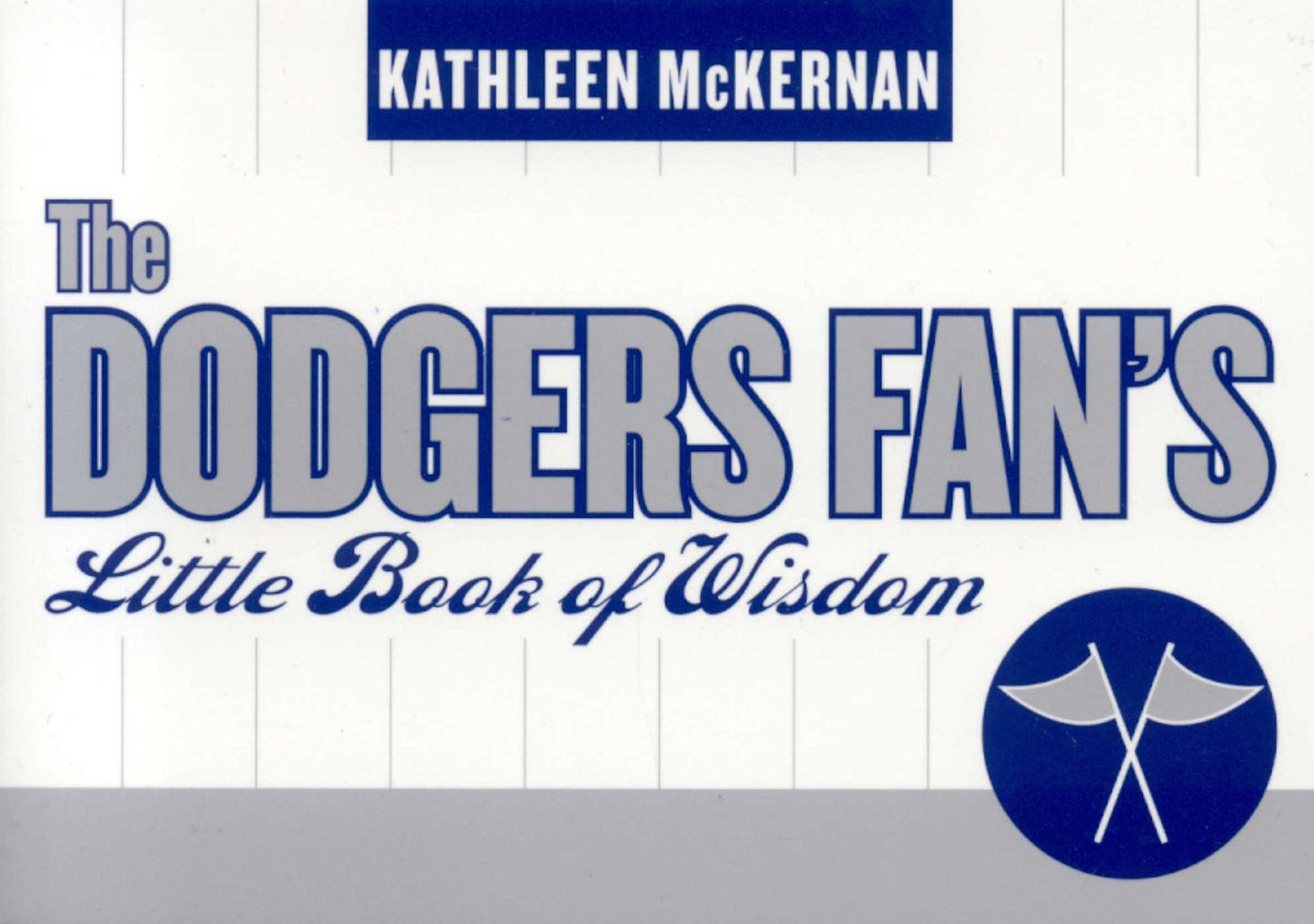 Dodger Fan's Little Book of Wisdom