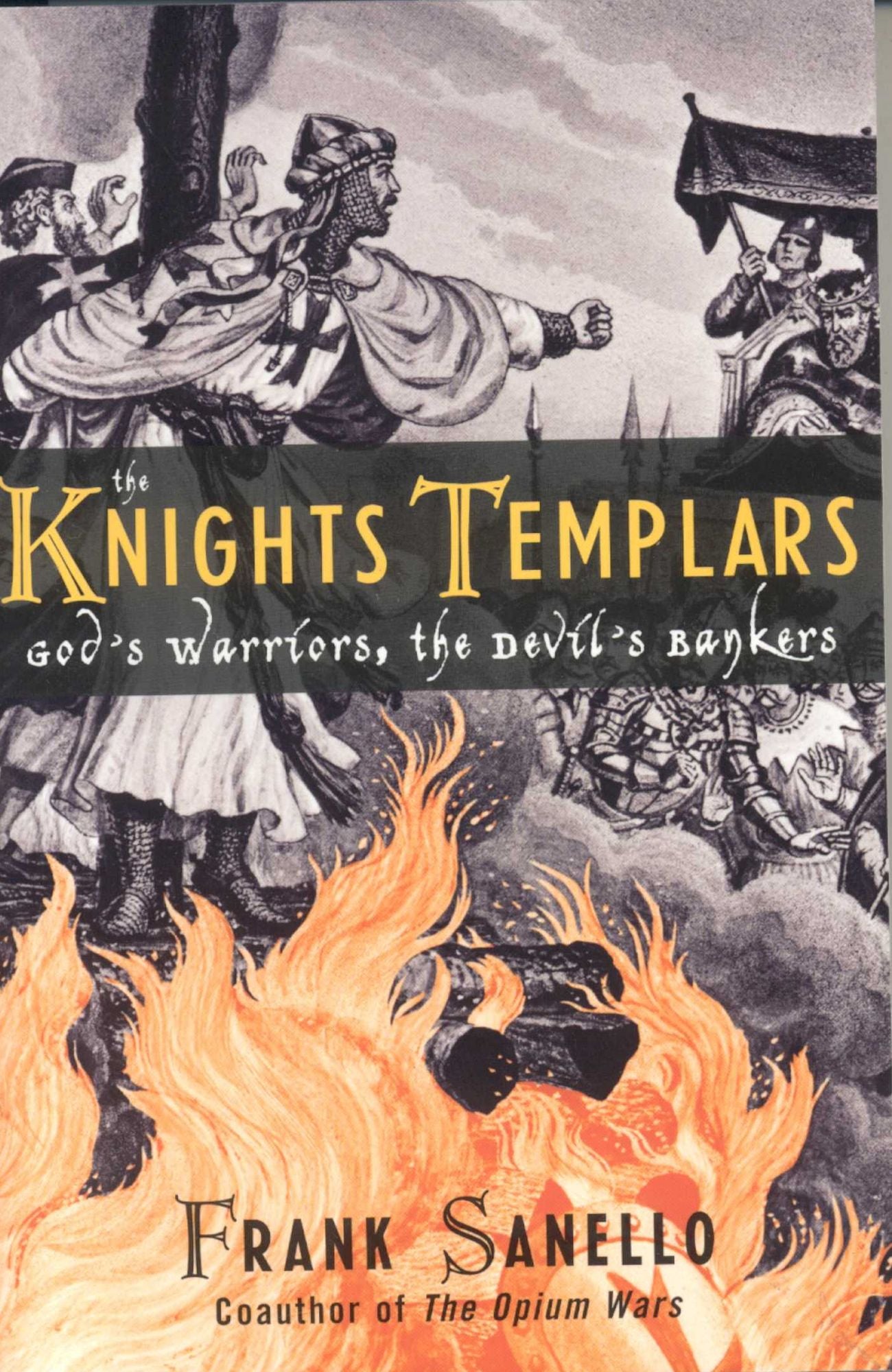 Knights Templars: God's Warriors, the Devils's Bankers