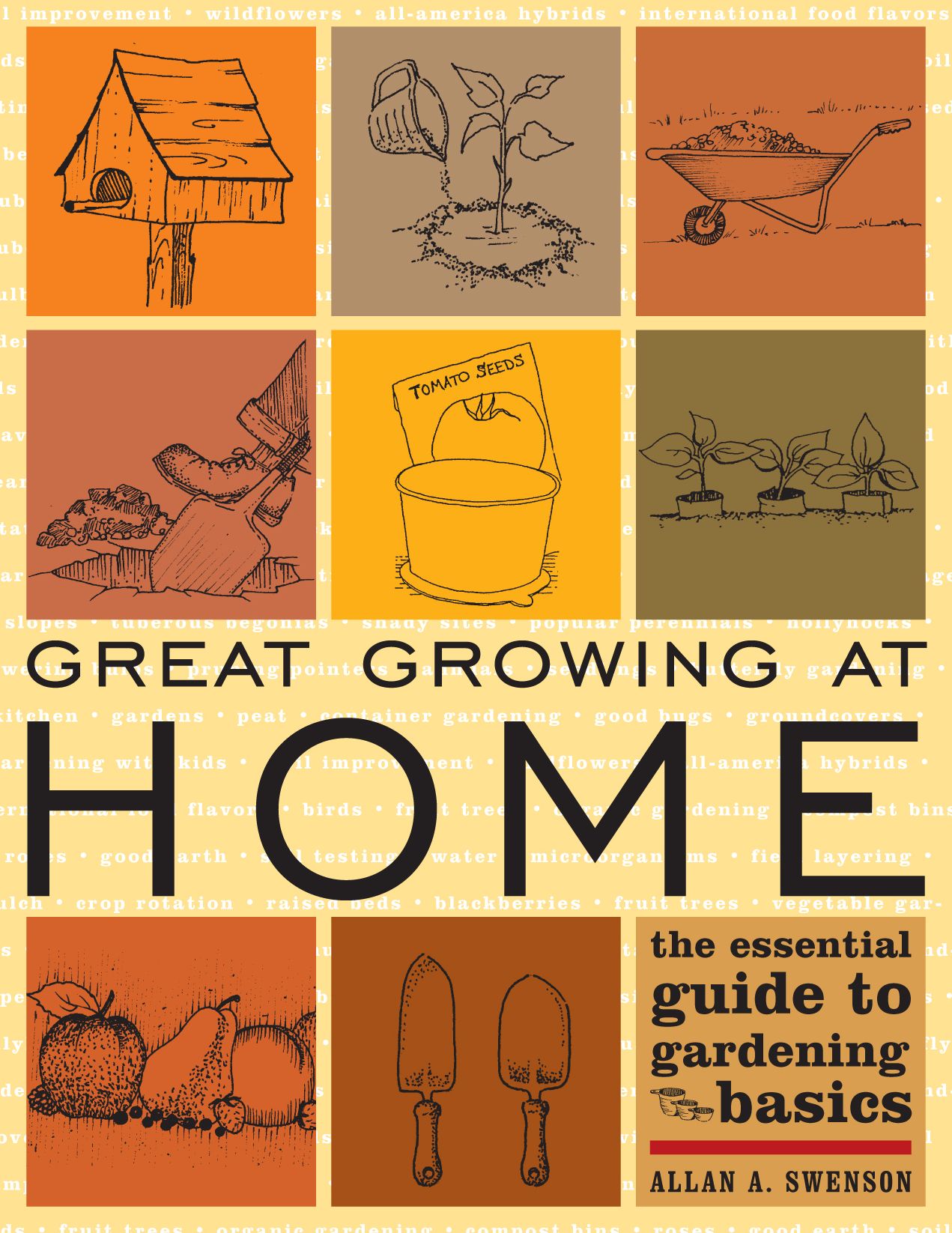 Great Growing at Home: The Essential Guide To Gardening Basics