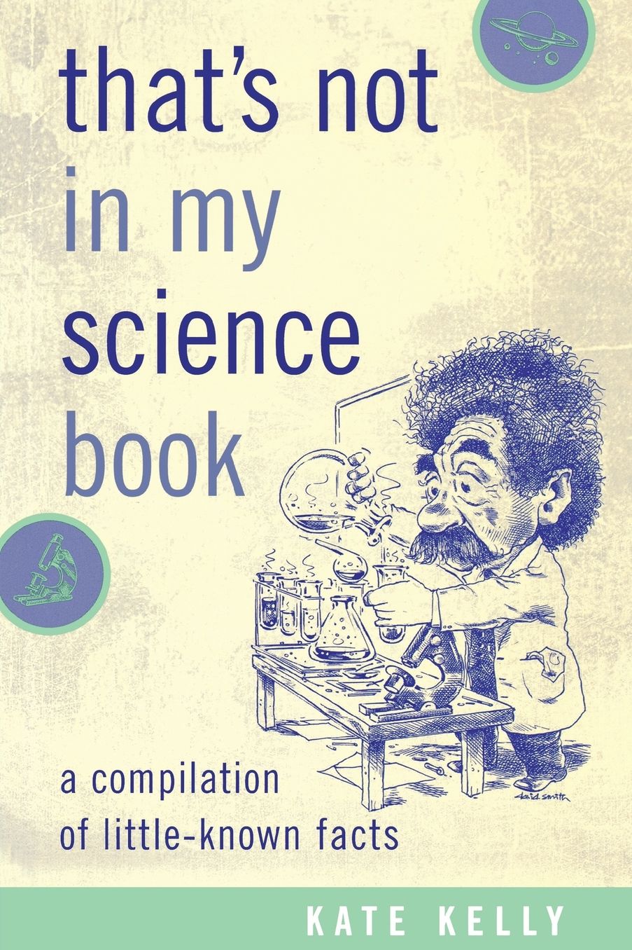 That's Not in My Science Book: A Compilation of Little-Known Facts