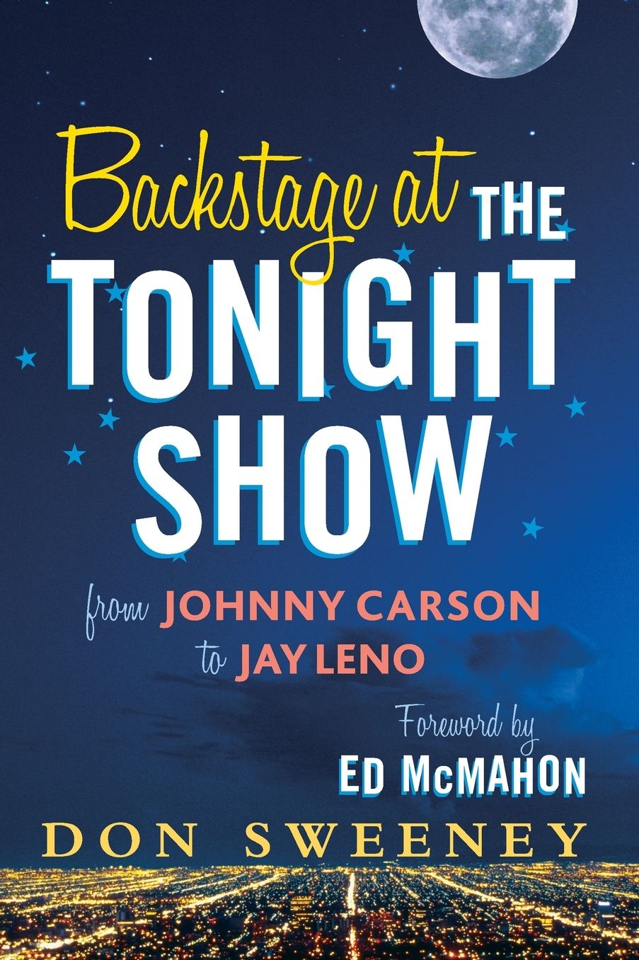 Backstage at the Tonight Show: From Johnny Carson to Jay Leno