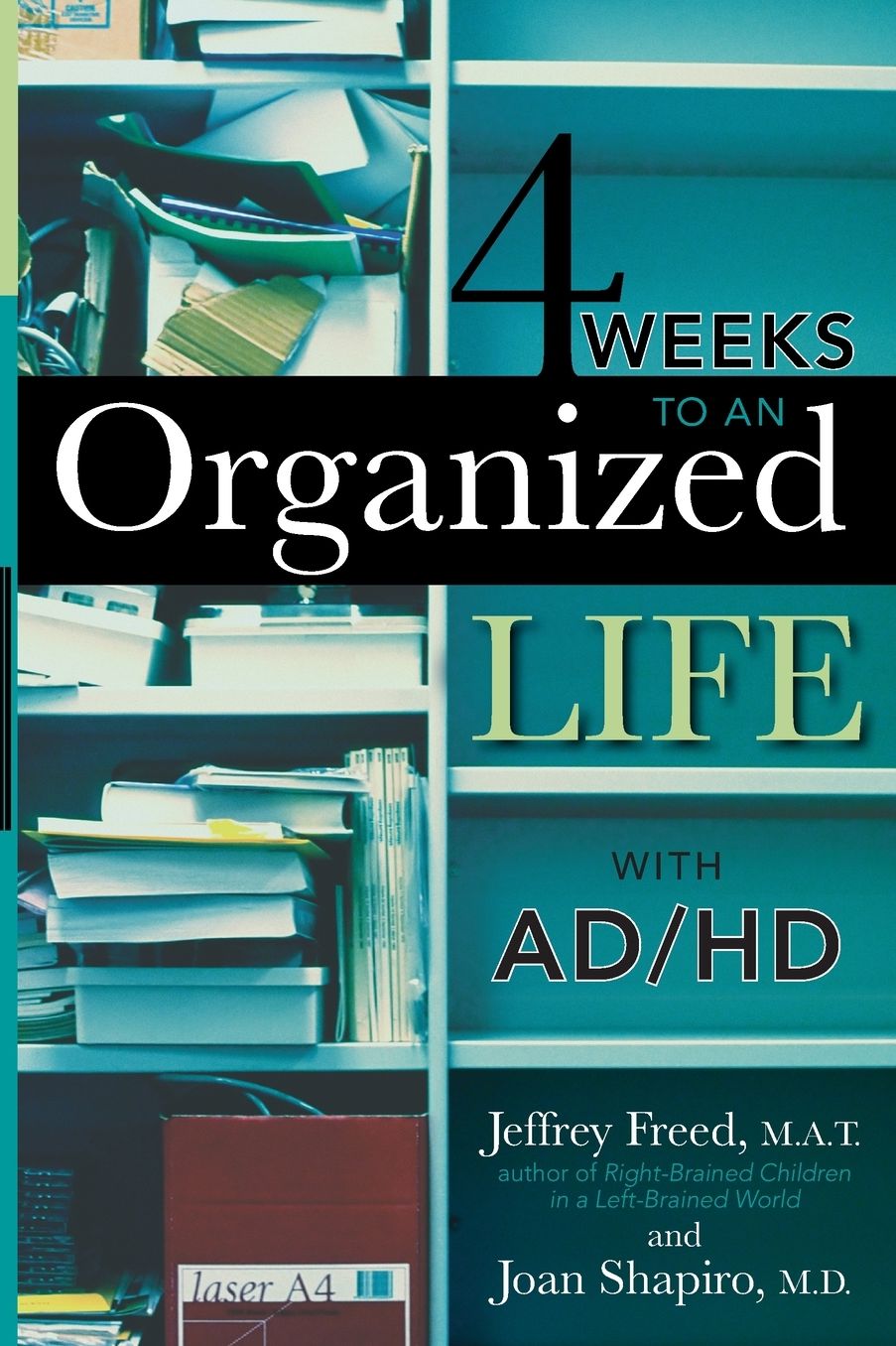4 Weeks to an Organized Life with AD/HD