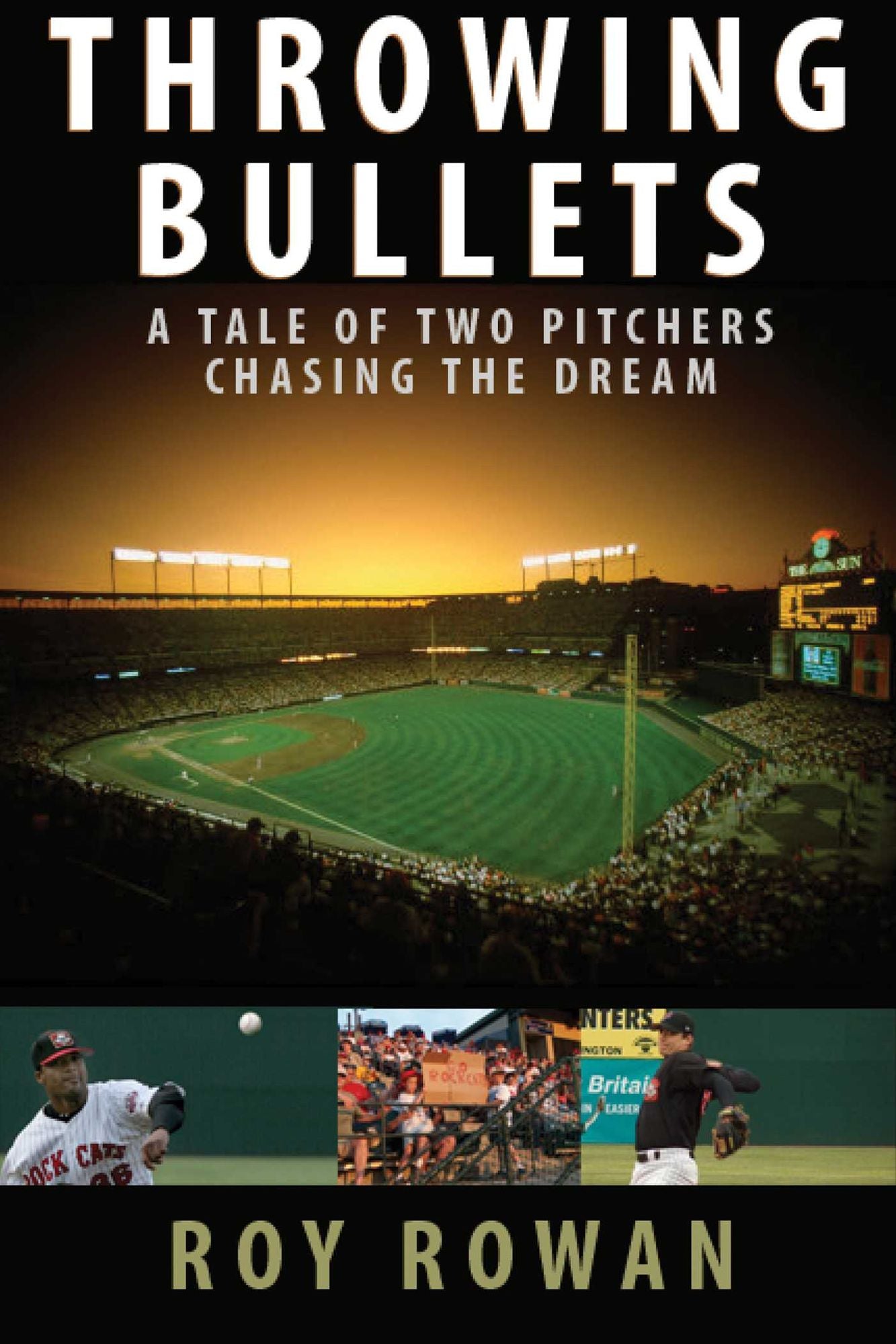 Throwing Bullets: A Tale of Two Pitchers Chasing a Dream