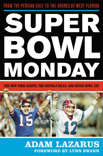 Super Bowl Monday: From the Persian Gulf to the Shores of West Florida: The New York Giants, the Buffalo Bills, and Super Bowl XXV