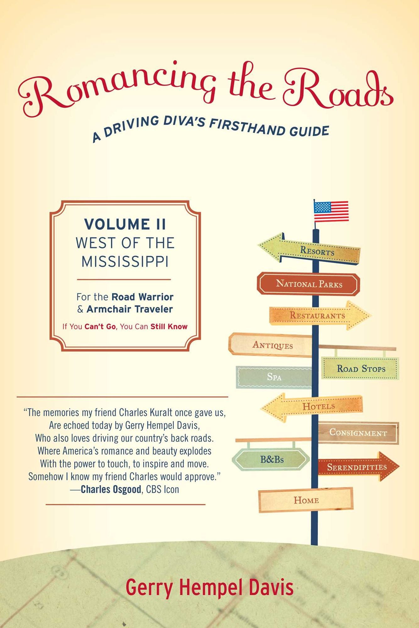 Romancing The Roads: A Driving Diva's Firsthand Guide, West of the Mississippi