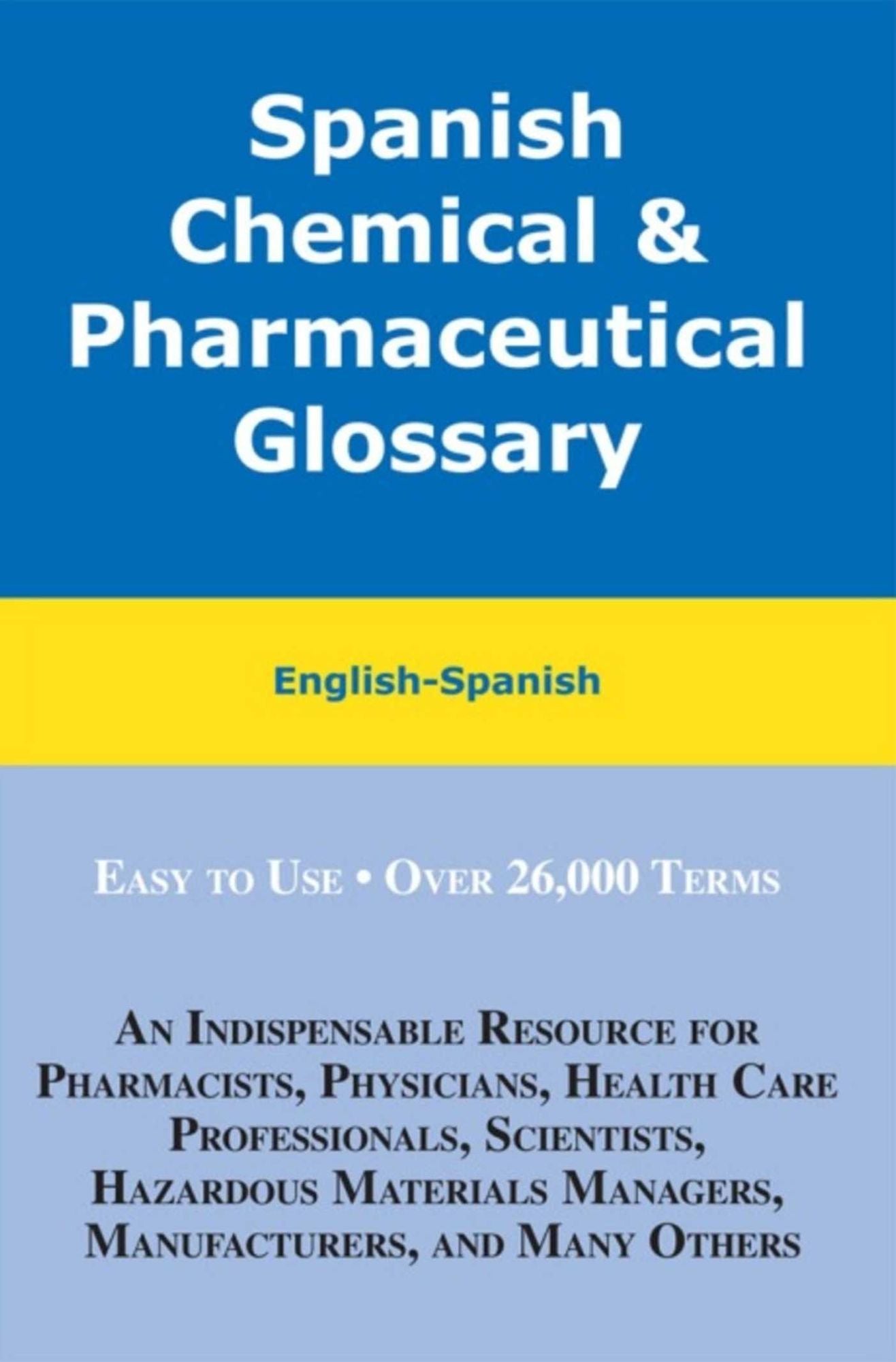 Spanish Chemical and Pharmaceutical Glossary: English-Spanish, Spanish-English