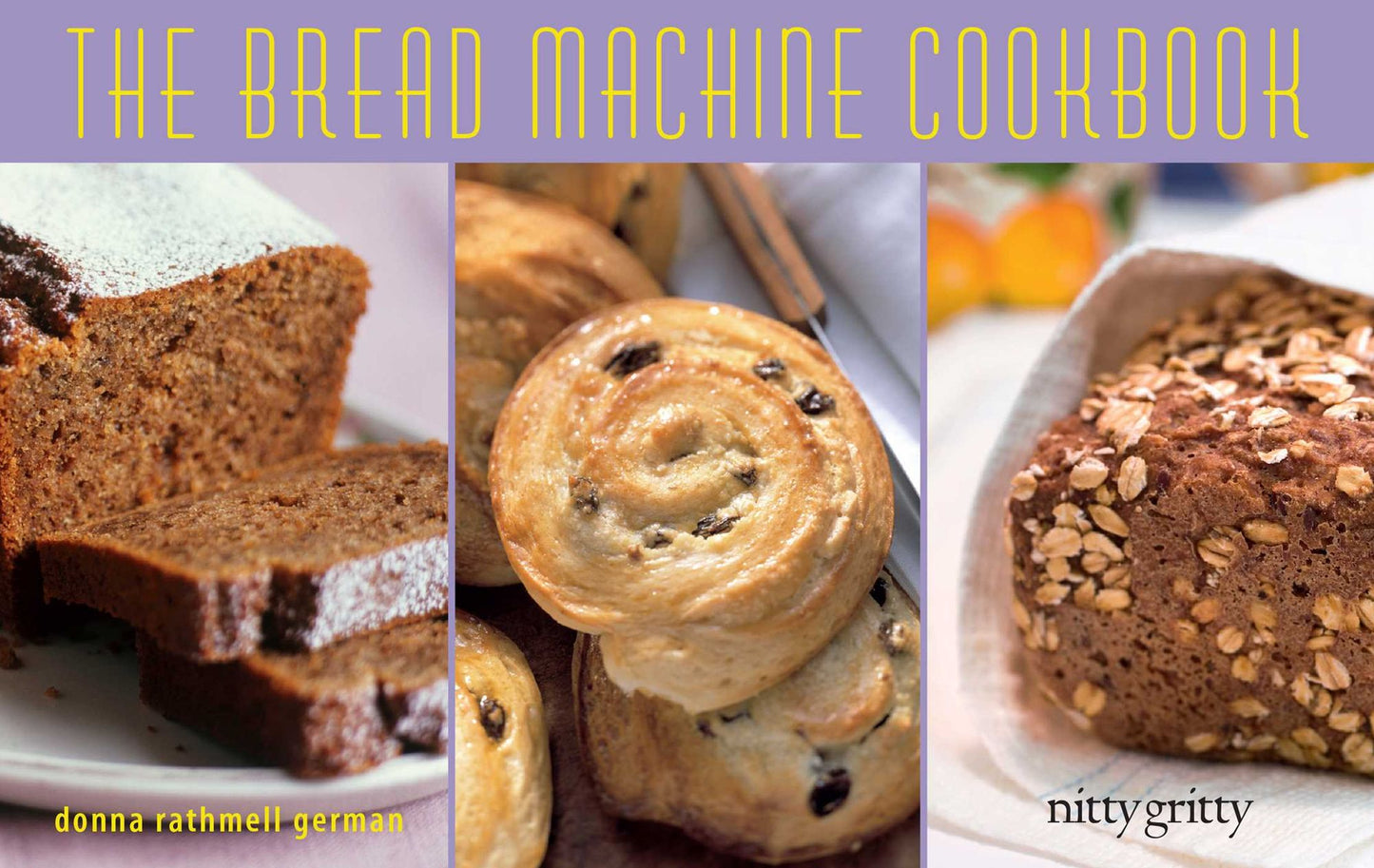 The Bread Machine Cookbook