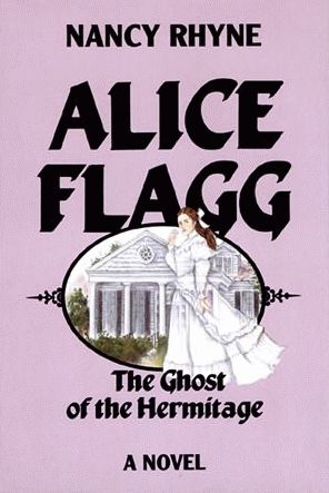 Alice Flagg: The Ghost of the Hermitage