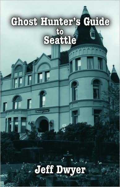 Ghost Hunter's Guide to Seattle
