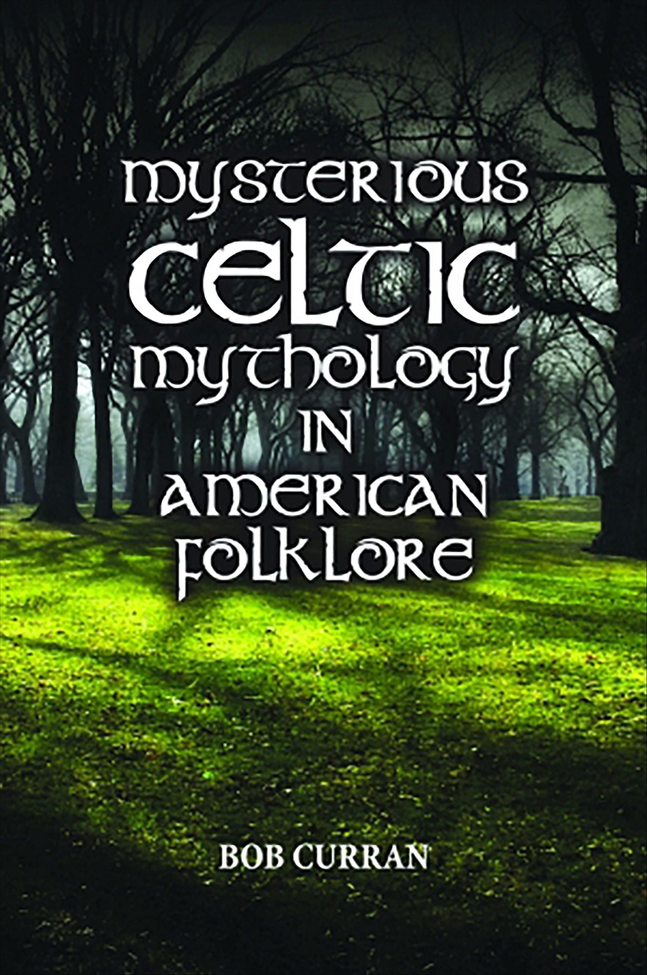 NEWMysterious Celtic Mythology in American Folklore