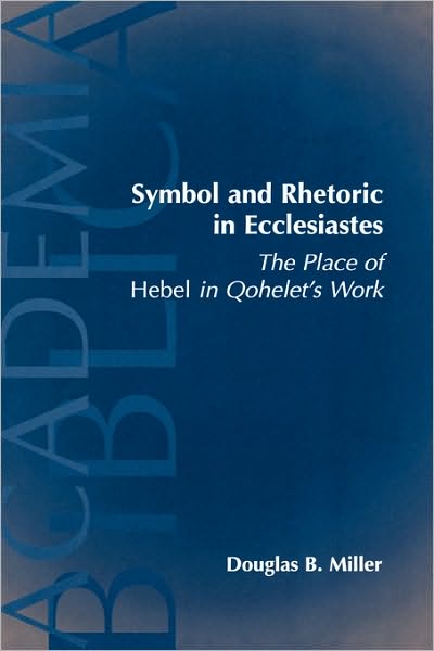 Symbol And Rhetoric In Ecclesiastes