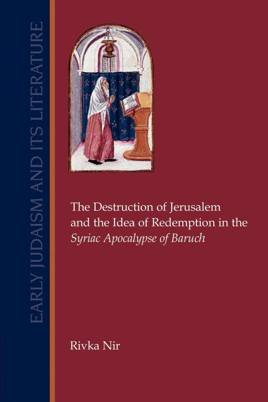 Destruction of Jerusalem and the Idea of Redemption in the Syriac Apocalypse of Baruch