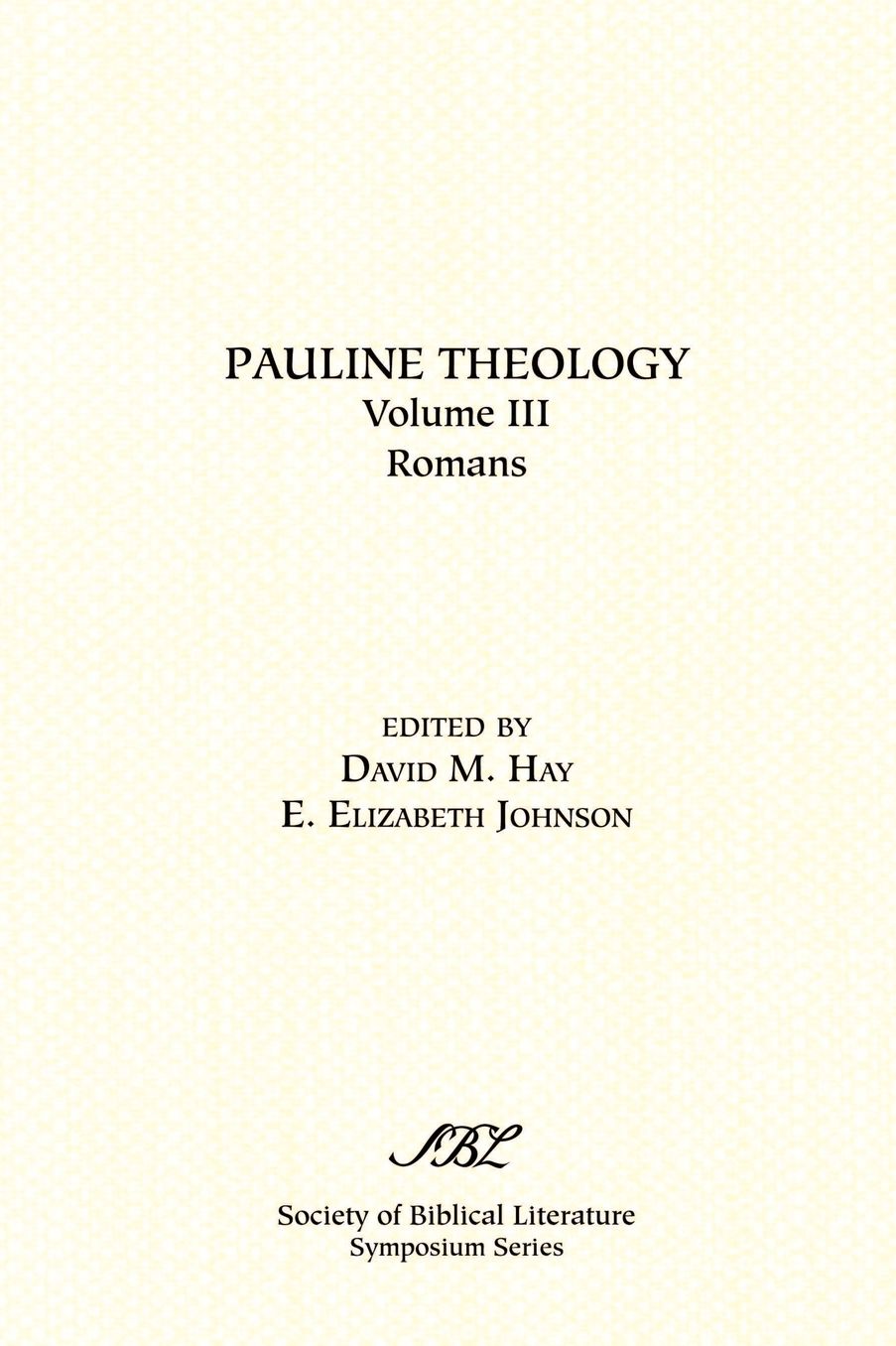 Pauline Theology: Thessalonians, Philippians, Galatians, Philemon