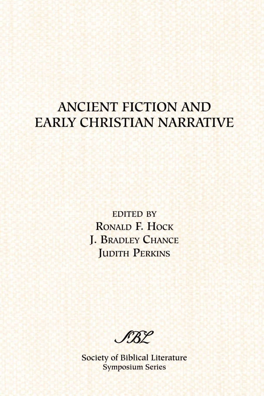 Ancient Fiction and Early Christian Narrative(Symposium Series)