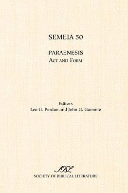 Semeia 50: Paraenesis: Act and Form