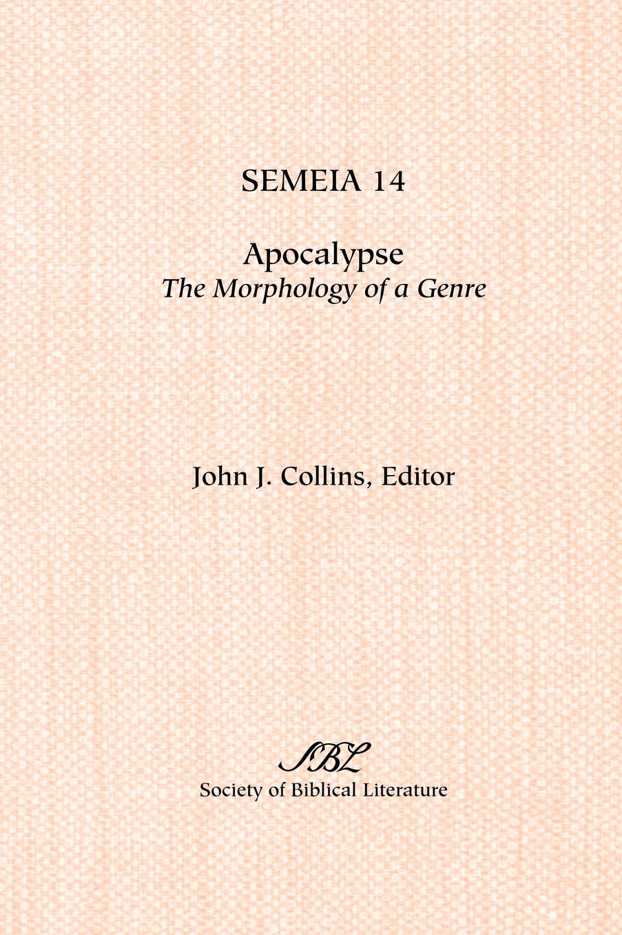 Semeia 14: Apocalypse: the Morphology of a Genre