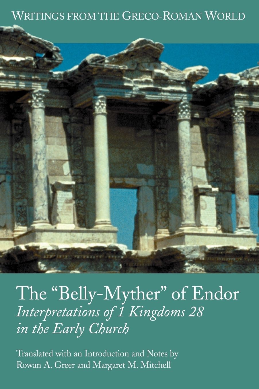 The Belly-Myther of Endor: Interpretations of 1 Kingdoms 28 in the Early Church
