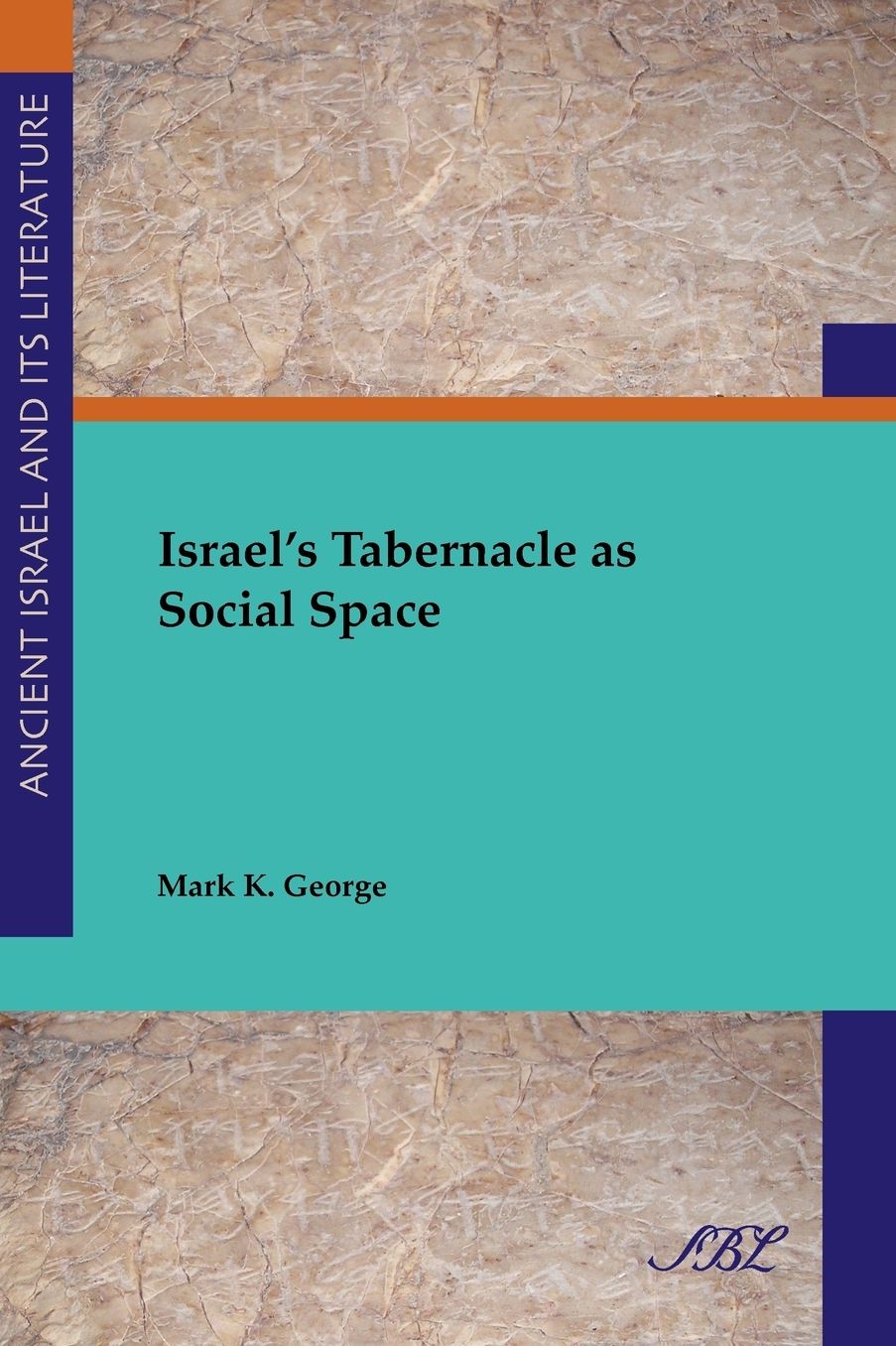 Israel's Tabernacle As Social Space