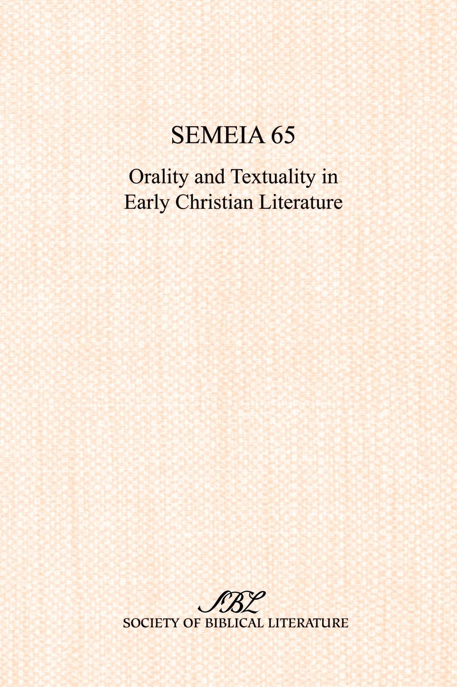 Semeia 65: Orality and Textuality in Ear