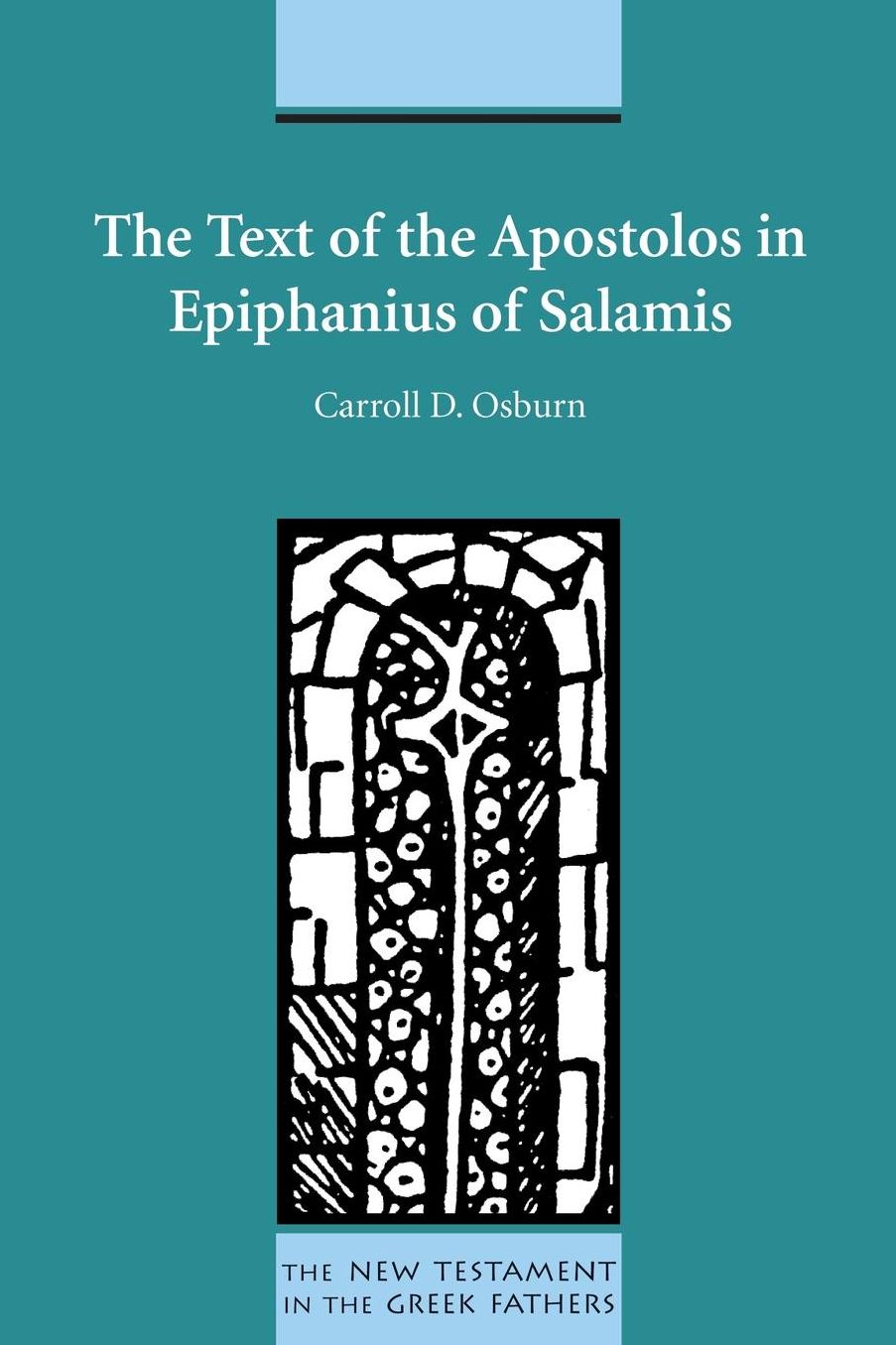The Text Of The Apostolos In Epiphanius Of Salamis