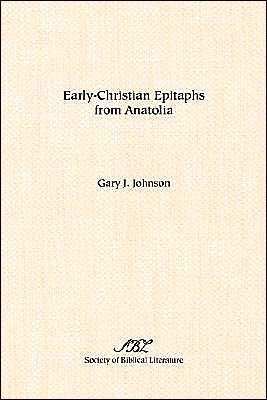 Early-Christian Epitaphs from Anatolia