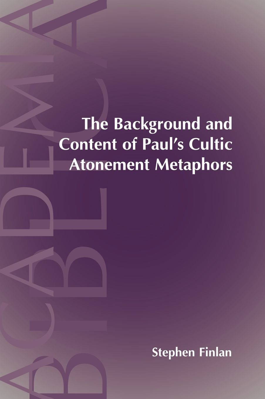 The Background And Content Of Paul's Cultic Atonement Metaphors