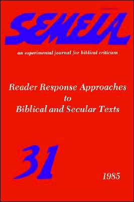 Semeia 31: Reader Response Approaches To