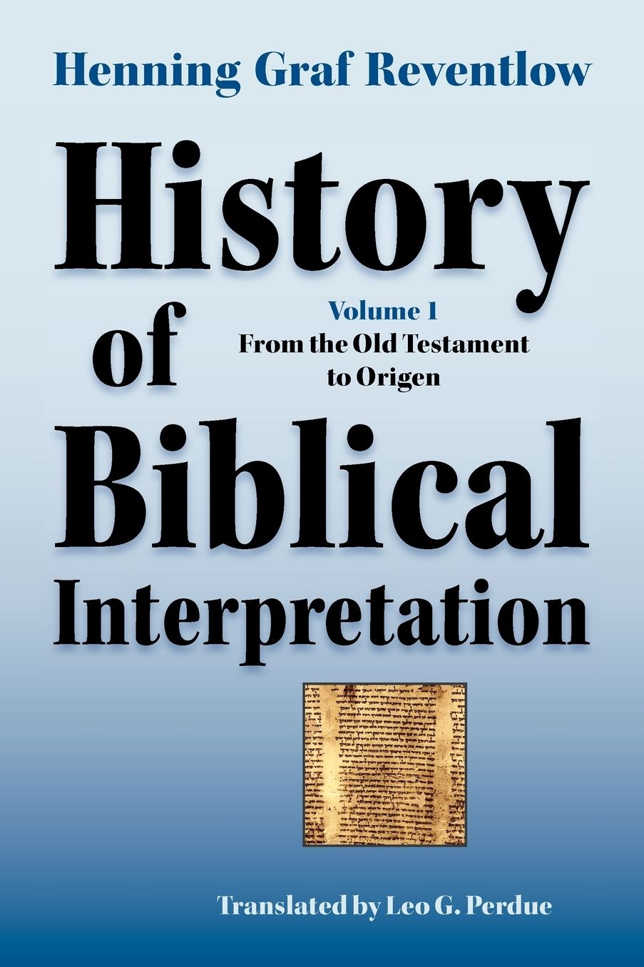 History Of Biblical Interpretation, Vol. 1