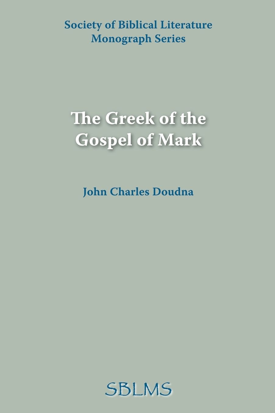 The Greek Of The Gospel Of Mark