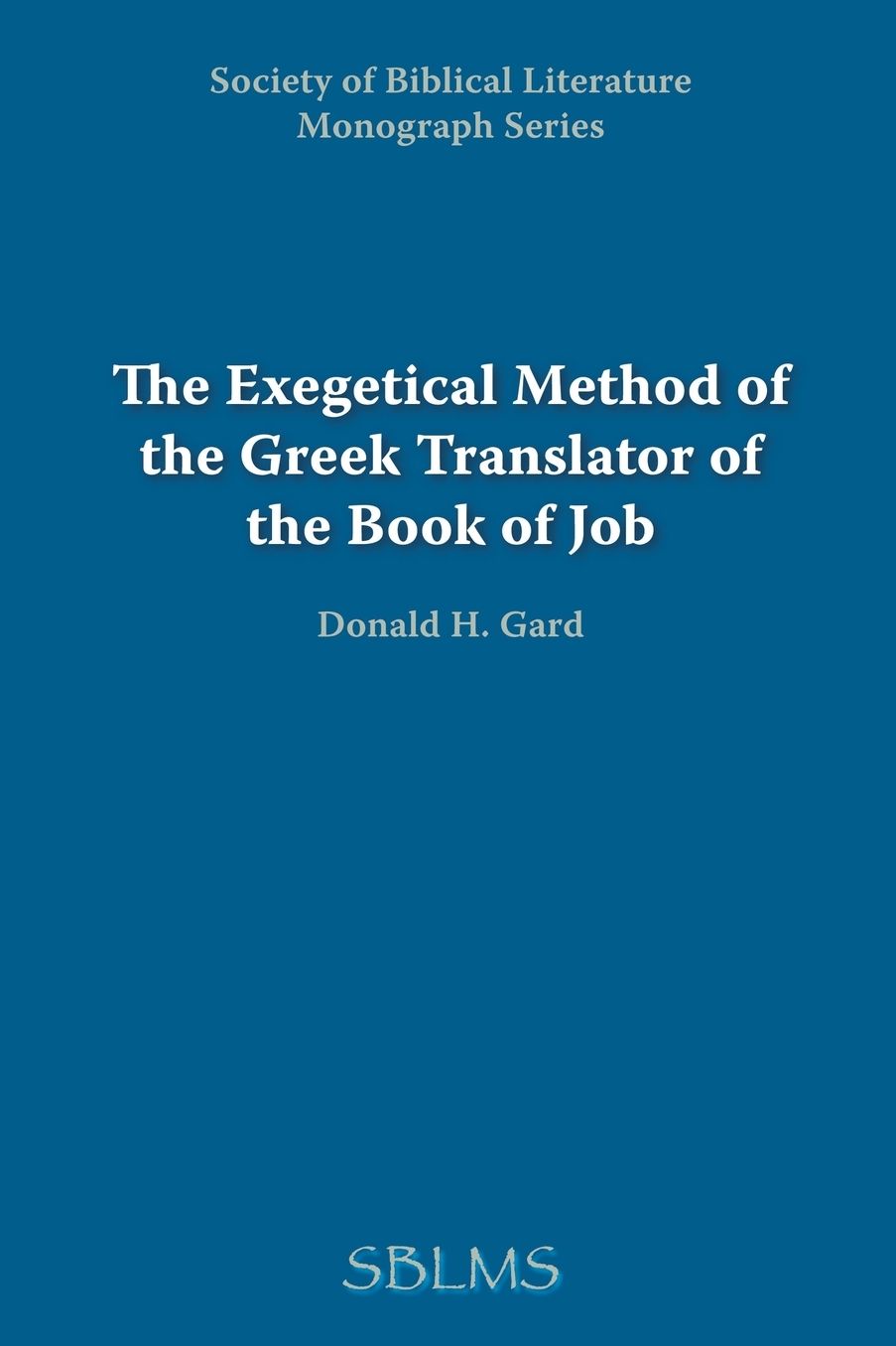 The Exegetical Method Of The Greek Translator Of The Book Of Job