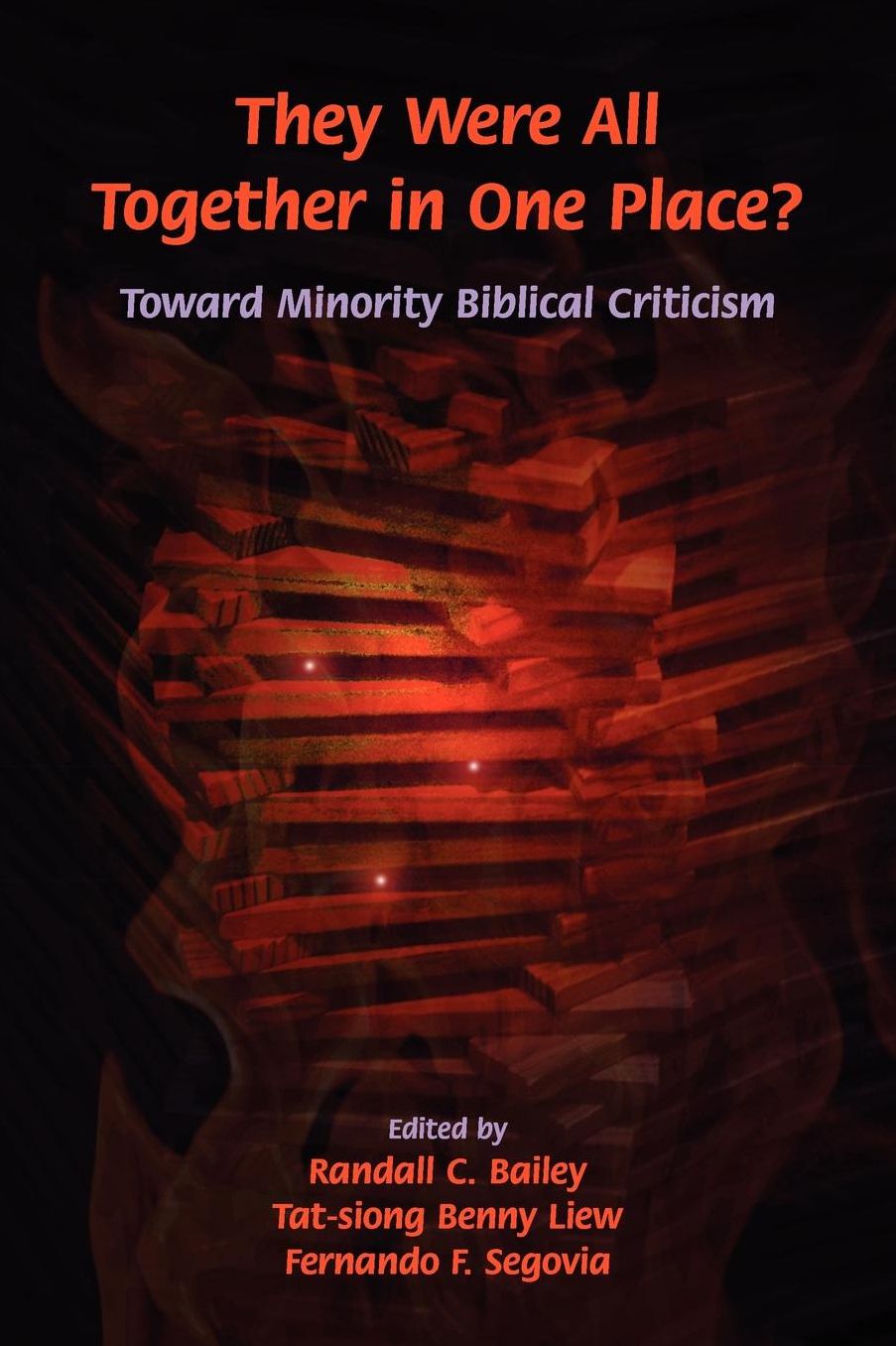 They Were All Together In One Place? Toward Minority Biblical Criticism