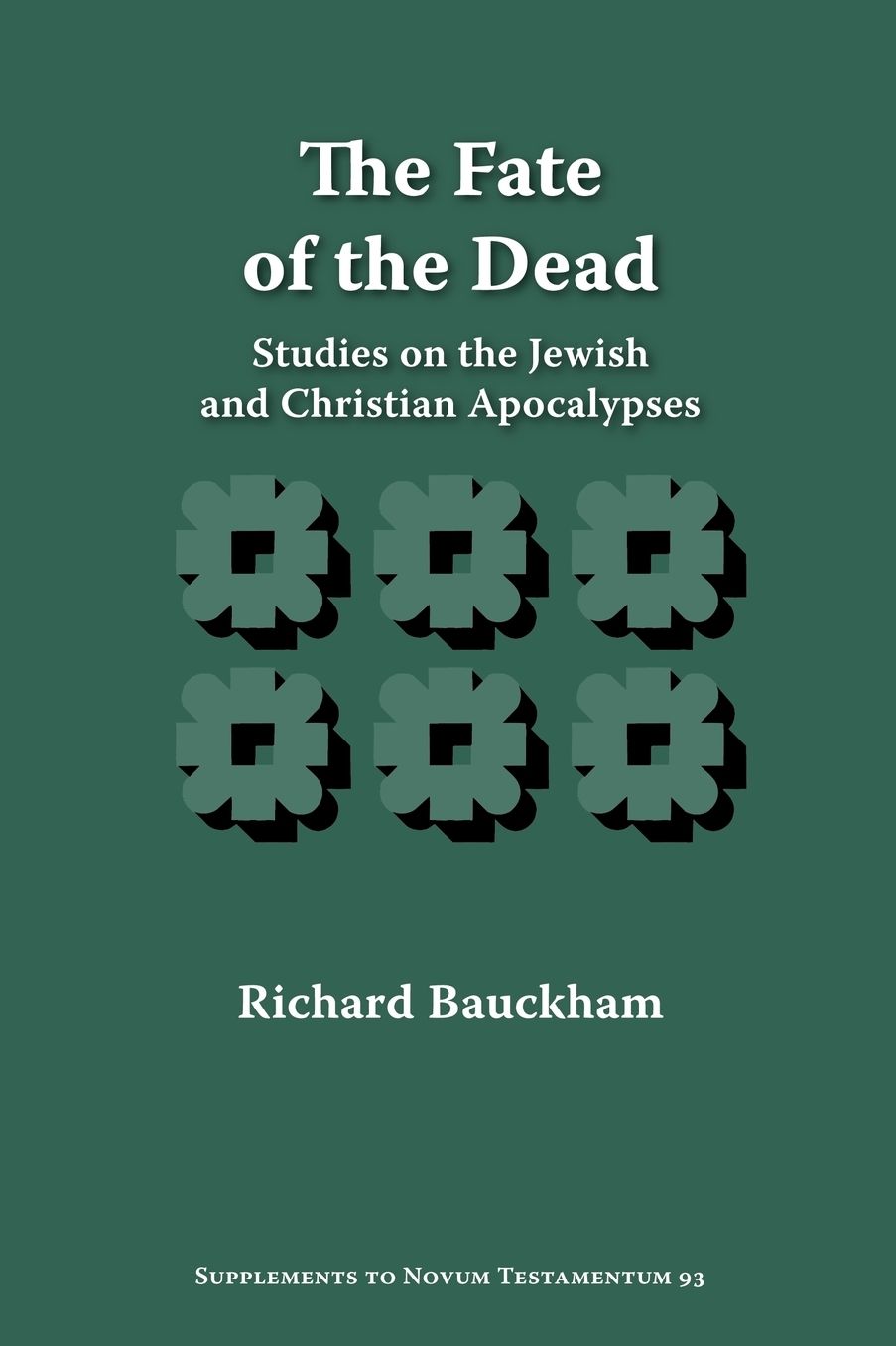The Fate of the Dead: Studies on the Jewish and Christian Apocalypses