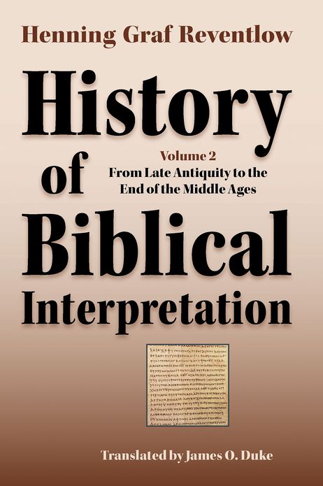 History of Biblical Interpretation, Volume 2: from Late Antiquity to the End of the Middle Ages