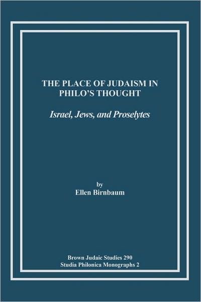 The Place Of Judaism In Philo's Thought