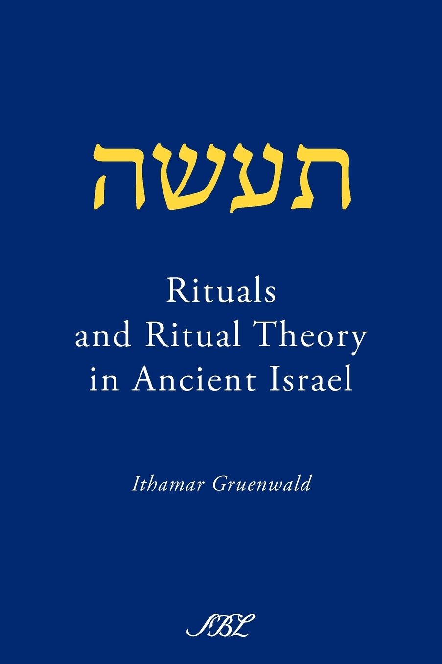 Rituals and Ritual Theory in Ancient Israel
