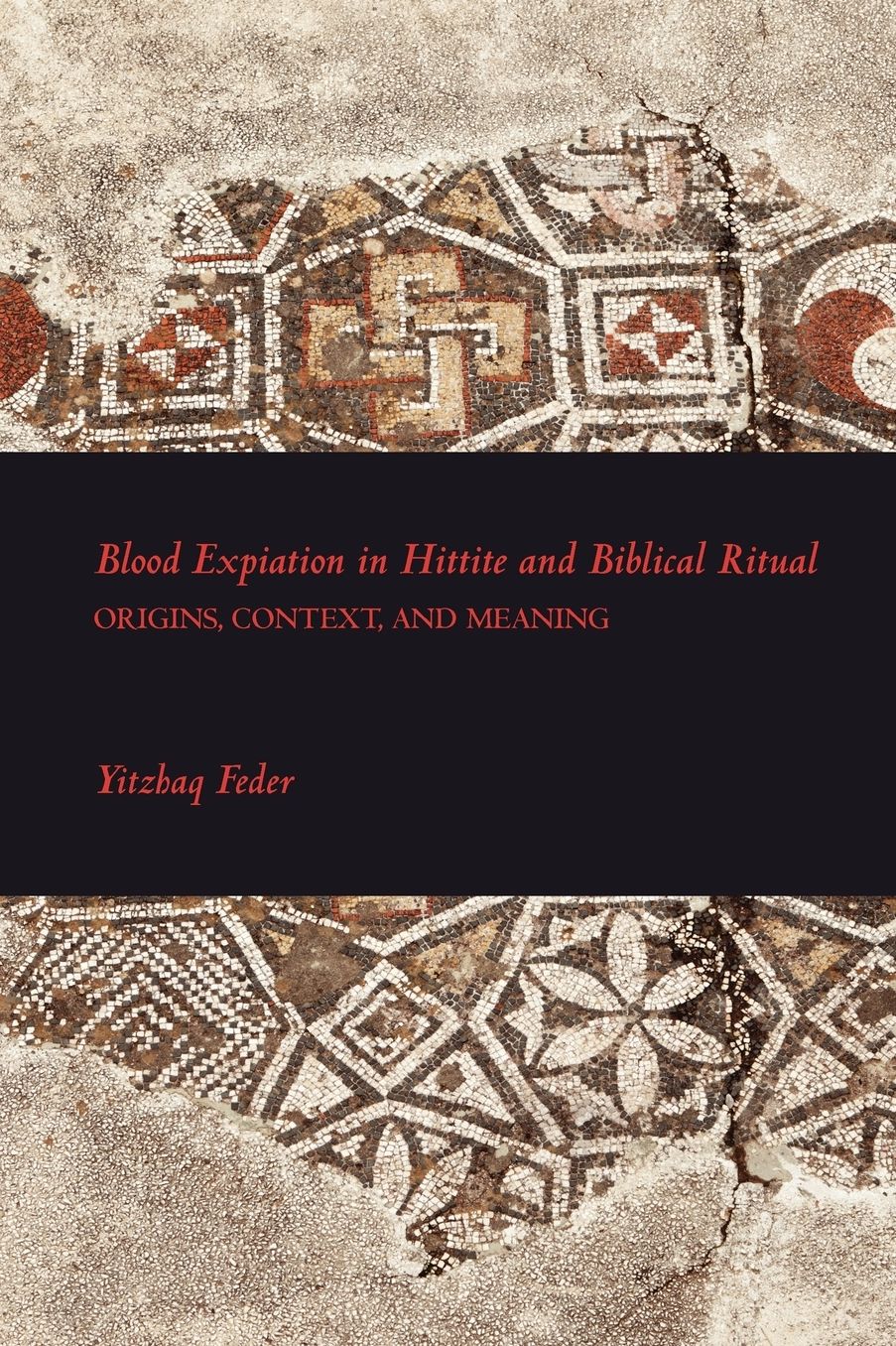 Blood Expiation In Hittite And Biblical Ritual