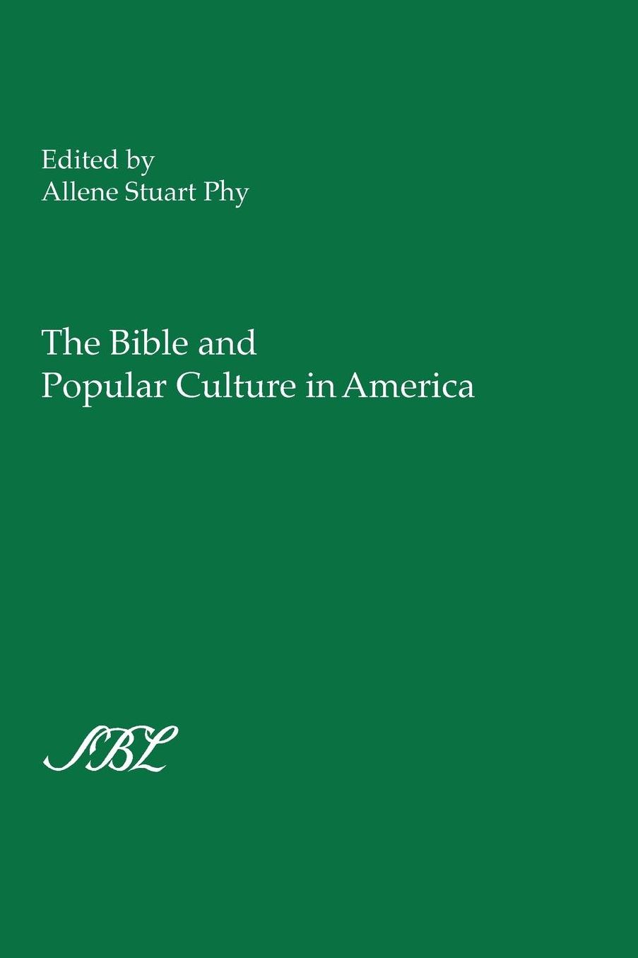 The Bible And Popular Culture In America