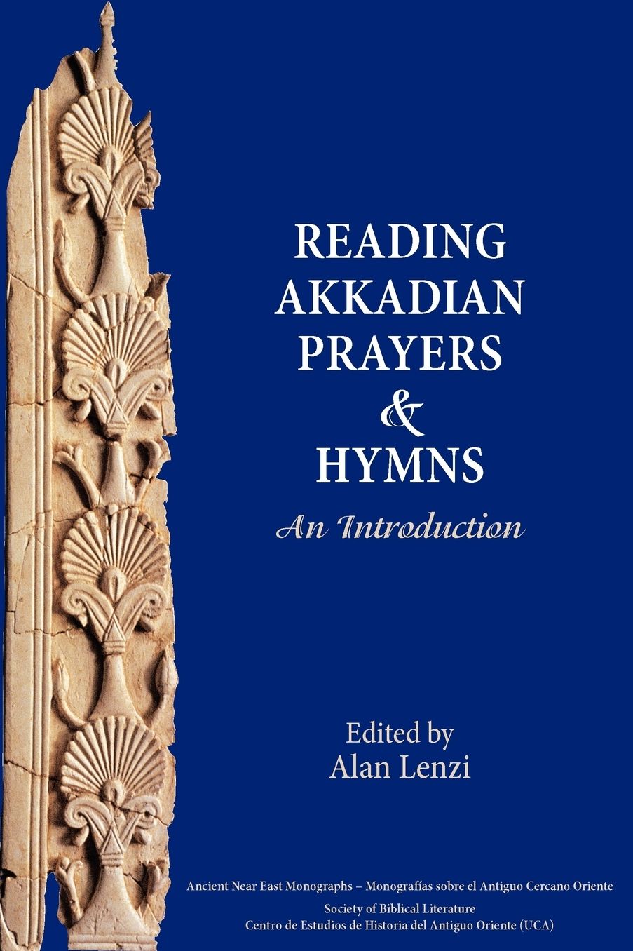 Reading Akkadian Prayers And Hymns