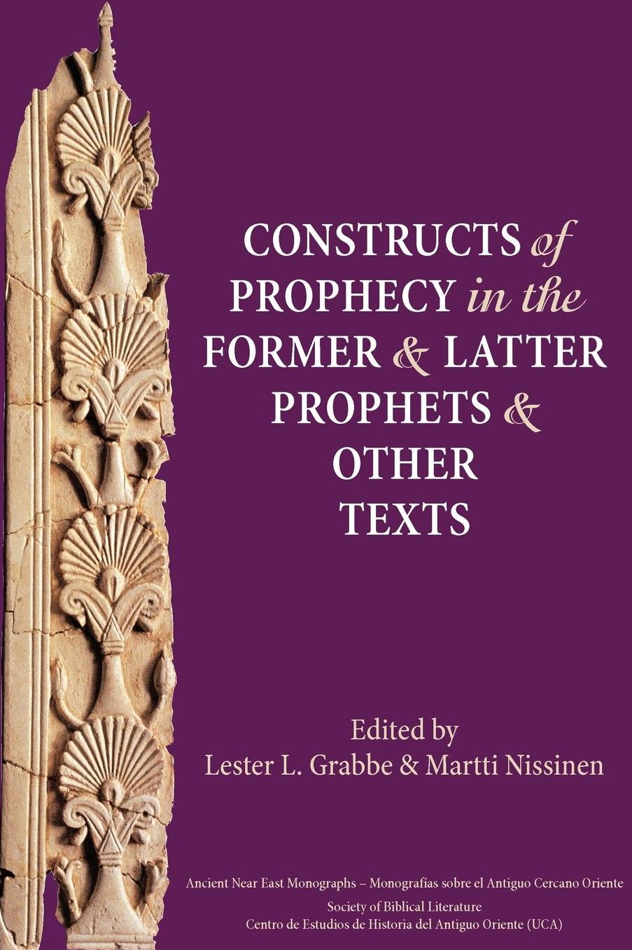 Constructs Of Prophecy In The Former And Latter Prophets And Other Texts