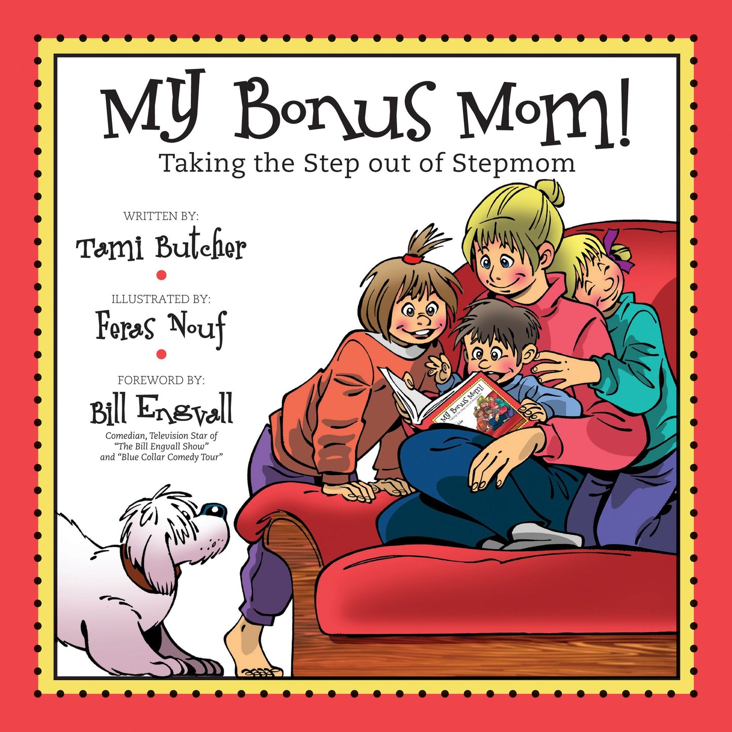 My Bonus Mom!: Taking the Step Out of Stepmom