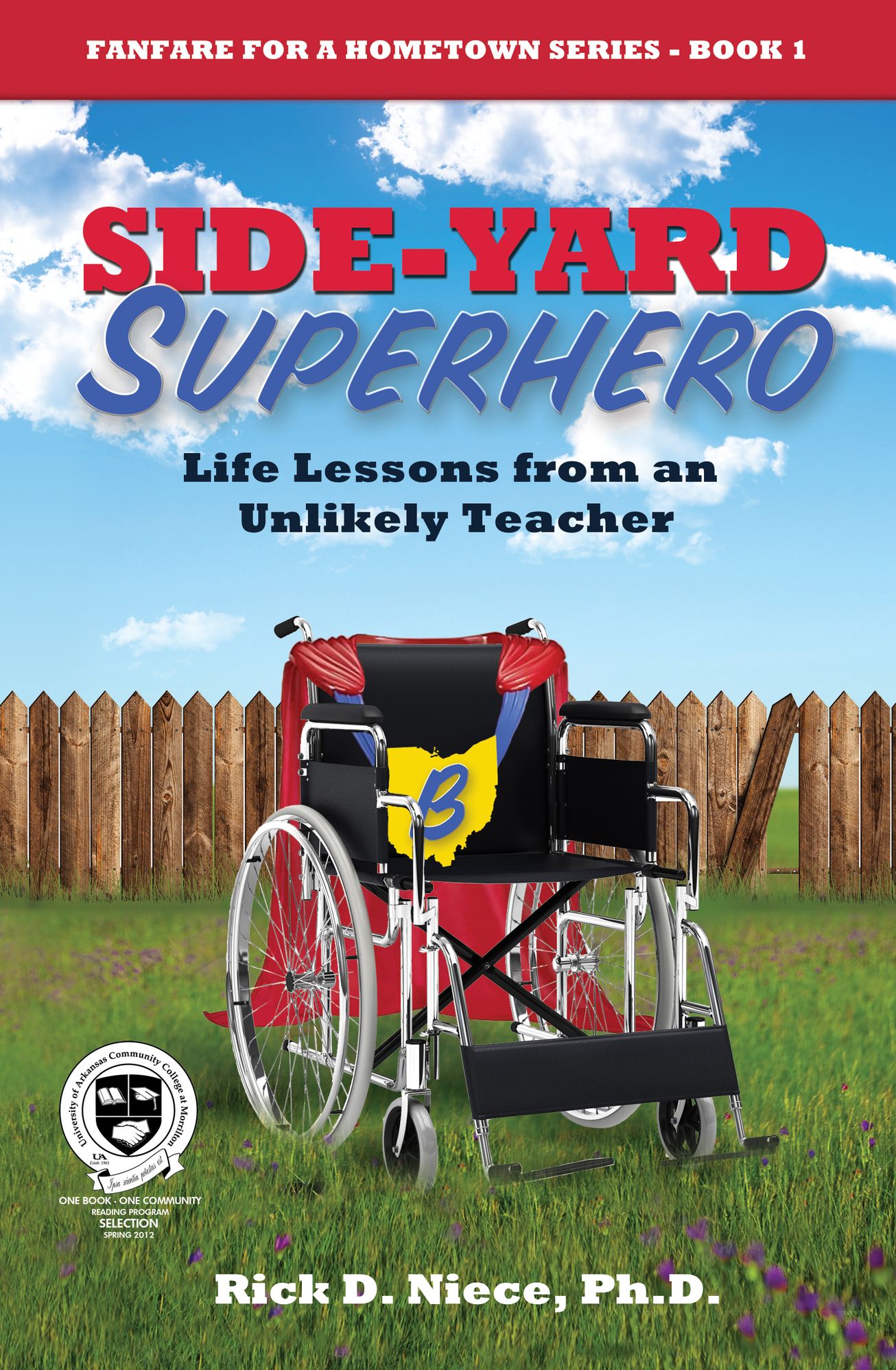 Side-Yard Superhero: Life Lessons from an Unlikely Teacher