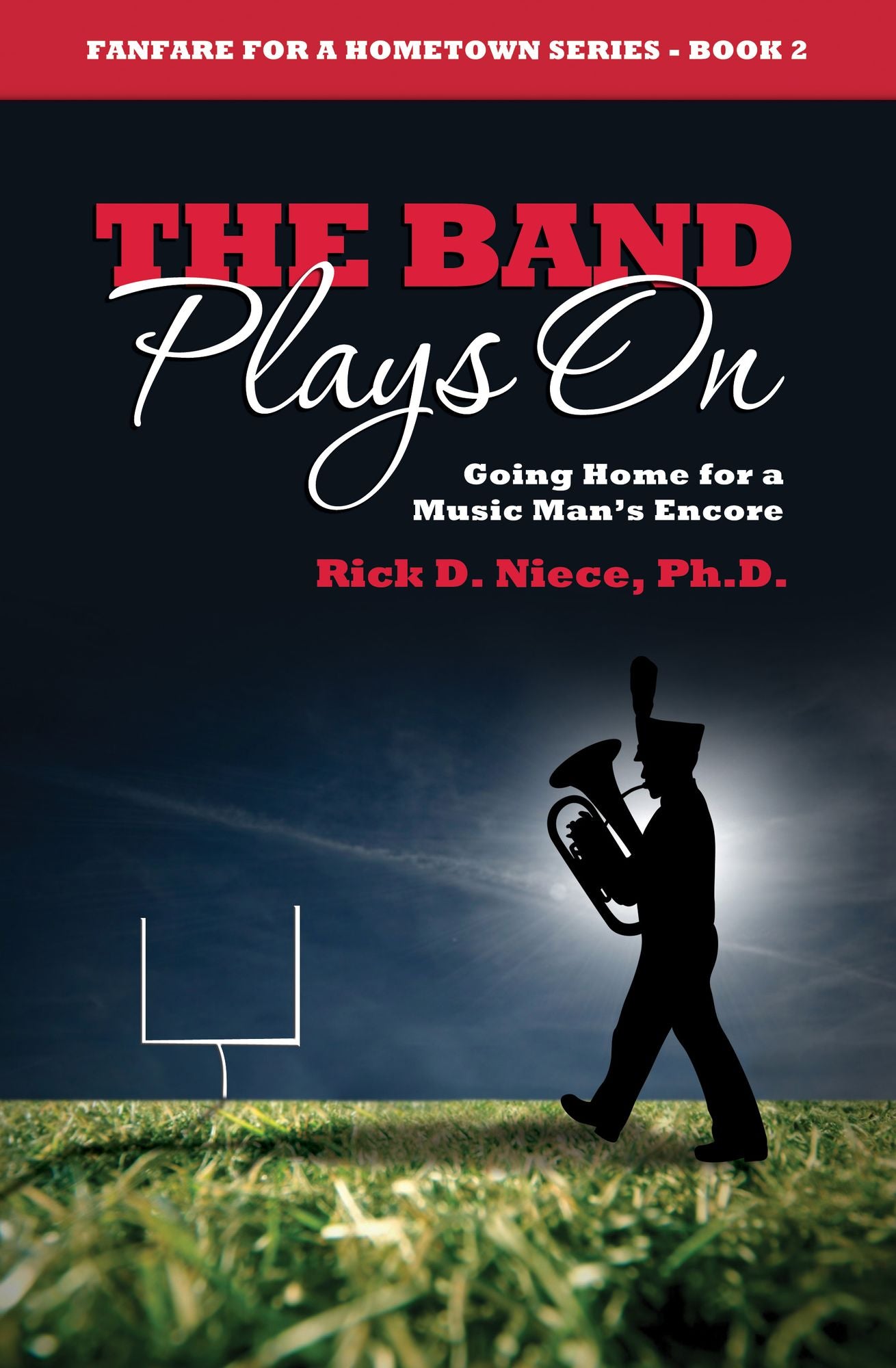 The Band Plays On: Going Home for a Music Man's Encore