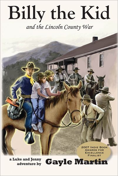 Billy the Kid and the Lincoln County War: A Luke and Jenny Adventure